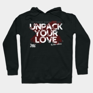 Unpack Your Love... Hoodie